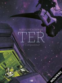 TER - L�Imposteur (t.3) de Christophe Dubois