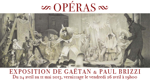 Exposition Gaëtan et Paul Brizzi du 24 avril au 11 mai 2013 Exposition Gaëtan et Paul Brizzi du 24 avril au 11 mai 2013