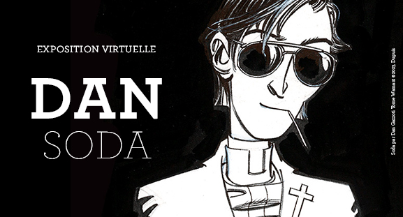 Exposition virtuelle Dan pour Soda T.13 � la galerie Daniel Maghen